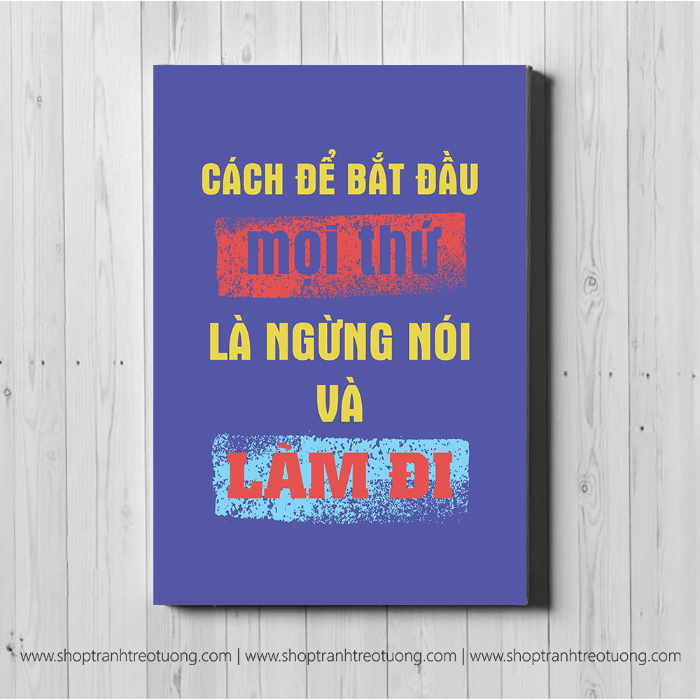 Tranh động lực: Cách để bắt đầu mọi thứ là hãy ngừng nói và làm đi