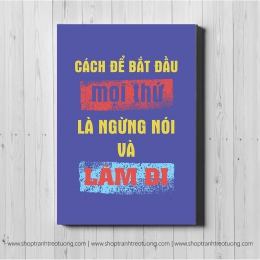 Tranh động lực: Cách để bắt đầu mọi thứ là hãy ngừng nói và làm đi